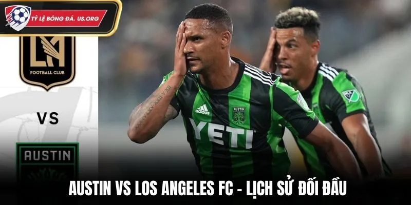 Thống kê kết quả đối đầu soi kèo Austin vs Los Angeles FC