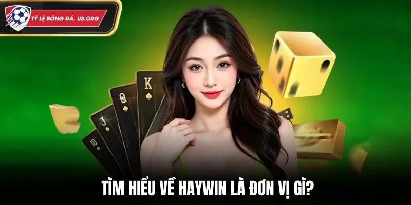 Giới thiệu về thương hiệu game đổi thưởng uy tín HAYWIN