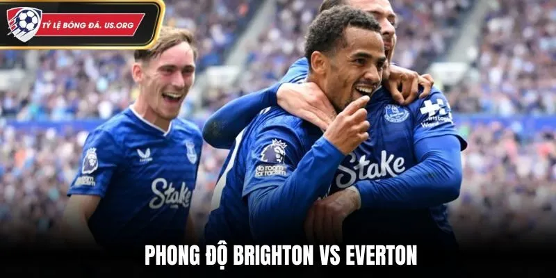 Soi kèo Brighton vs Everton qua phong độ